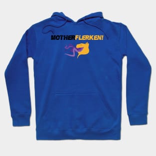 MotherFlerken! Hoodie